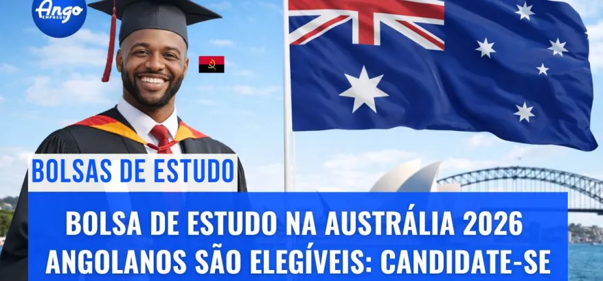 Bolsas de Estudo na Austrália 2026 – Angolanos são Elegíveis: Candidate-se à Australia Awards Scholarships